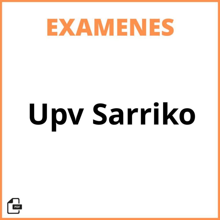 Examenes Upv Ehu Sarriko 2024