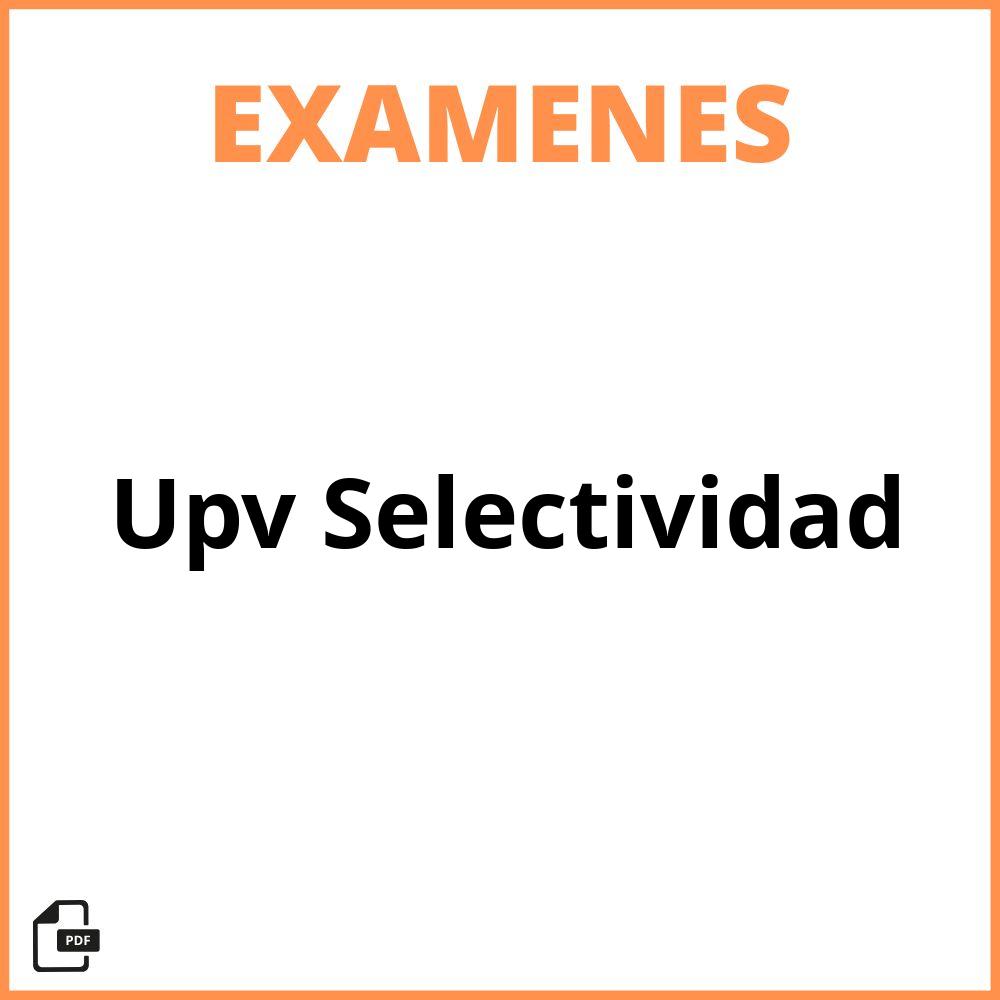 Examenes Upv Selectividad