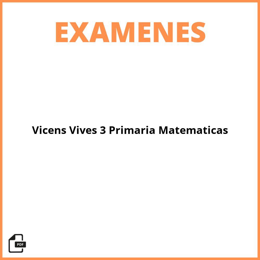 Examenes Vicens Vives 3 Primaria Matematicas